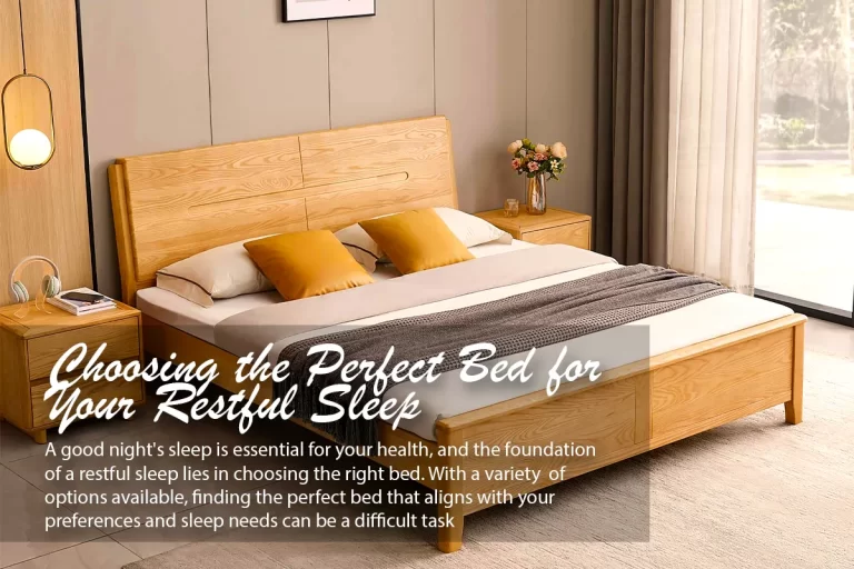 Choosing the perfect bed for sleep
