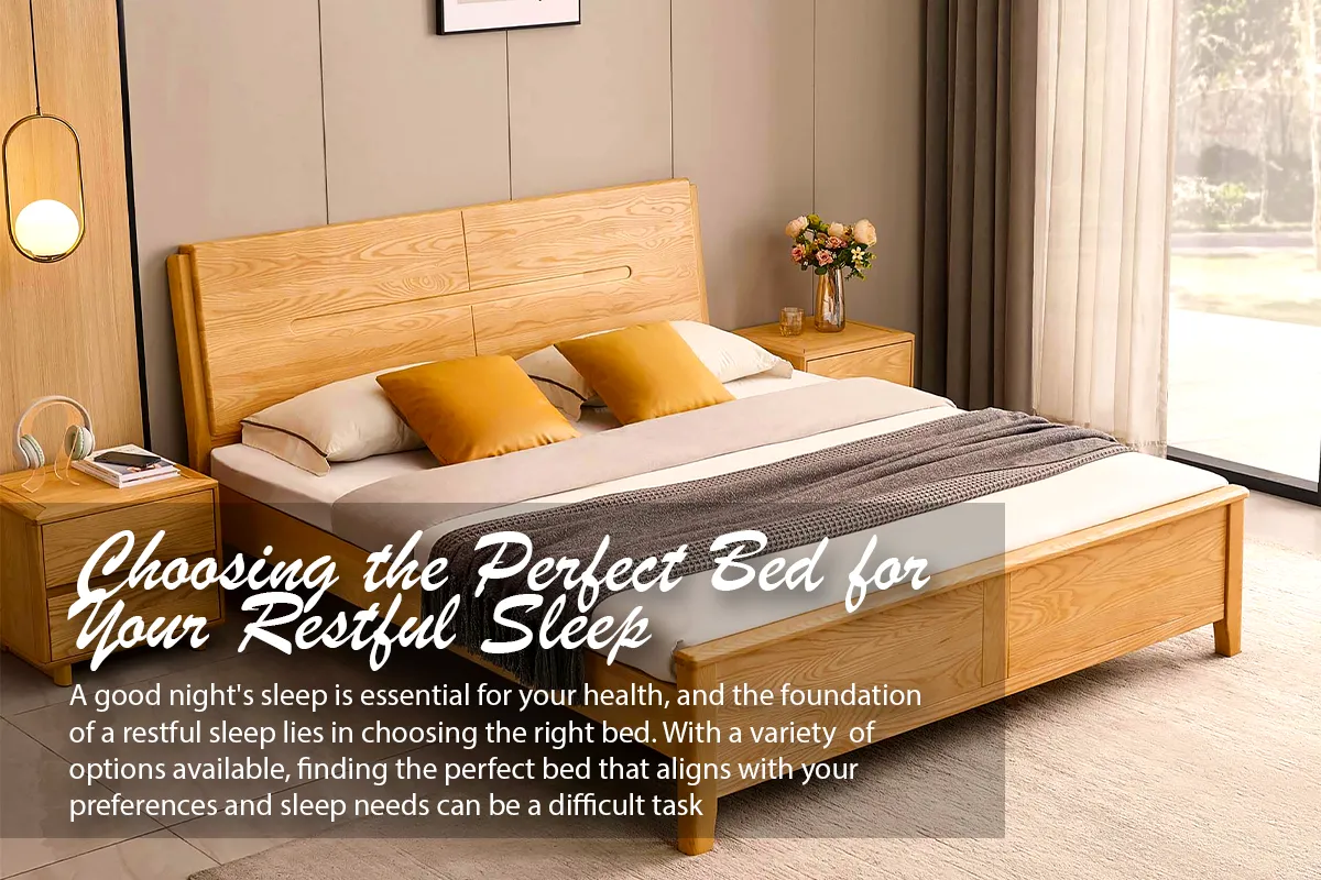 Choosing the Perfect Bed for Your Restful Sleep